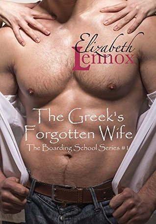 The Greek's Forgotten Wife (The Boarding School #1)