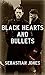 Black Hearts and Bullets: B...