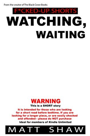 Watching, Waiting (Kindle Edition)