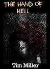 The Hand of Hell by Tim  Miller