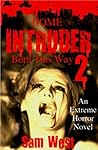 Home Intruder 2: Born This Way