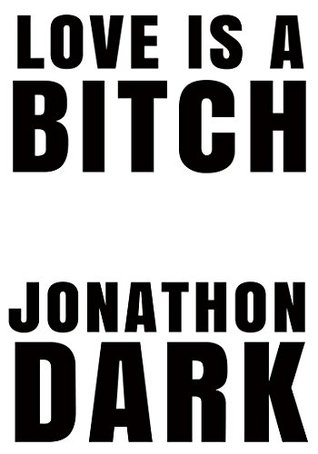 Love Is A Bitch: An Extreme Domestic Horror Story (Kindle Edition)