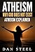Atheism: Why God Does Not E...