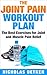 The Joint Pain Workout Plan: The Best Exercises for Joint and Muscle Pain Relief