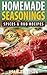 Homemade Seasonings, Spices & Rub Recipes by Adam Davidson