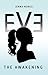 Eve: The Awakening (Eve, #1)
