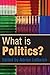 What is Politics?: The Activity and its Study