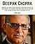 Deepak Chopra: Biography and Lessons Learned From Deepak Chopra Books Including; The Seven Spiritual Laws of Success, Super Brain, Perfect Health, The ... Chopra Books / Personal Development Gurus)