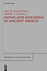 Oaths and Swearing in Ancient Greece (Beiträge zur Altertumskunde Book 307) Oaths and Swearing in Ancient Greece (Beiträge zur Altertumskunde Book 307)