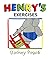 Henry’s Exercises