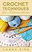 Crochet Techniques for Inte...