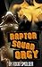 Raptor Squad Orgy (Alpha Male/Dinosaur Shifter Erotica)