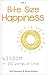 Bite Size Happiness by Jarls Forsman