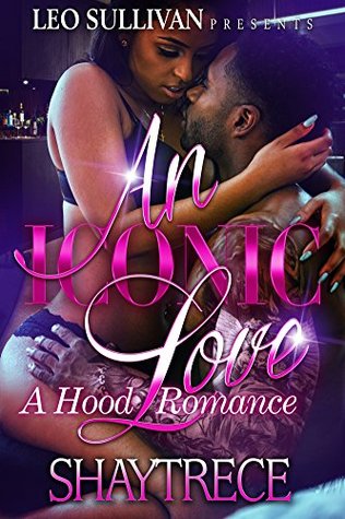 An Iconic Love: A Hood Romance (Kindle Edition)