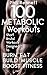 100 Metabolic Workouts: Sho...