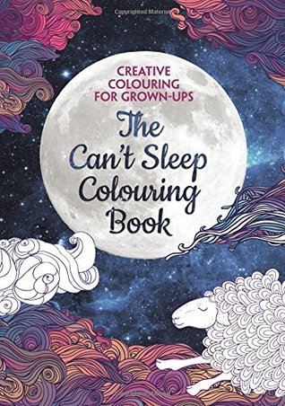 The Can't Sleep Colouring Book: Creative Colouring for Grown-ups (Paperback)