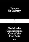 Book cover for On Murder Considered as One of the Fine Arts