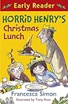 Horrid Henry's Christmas Lunch (Early Reader)