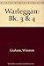 Warleggan: Bk. 3 & 4