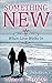 Something New: When Love Walks In (Love Matters #1)