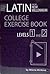Latin for the New Millennium: College Exercise Book Levels 1 and 2 (English and Latin Edition)