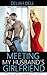Meeting My Husband's Girlfriend: Volume 1 of The Cuckquean Chronicles