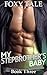 My Stepbrother's Baby by Foxy Tale