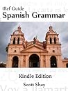 iRef Guides: Spanish Grammar, Mobile Edition