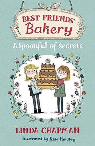 A Spoonful of Secrets: Book 2 (Best Friends' Bakery)