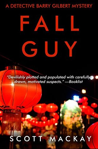 Fall Guy: A Detective Barry Gilbert Mystery (Detective Barry Gilbert Mysteries Book 2)