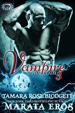 Vampire Alpha Claim 3 (Kindle Edition)