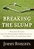 Breaking the Slump: How Great Players Survived Their Darkest Moments in Golf--and What You Can Learn from Them