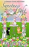 Sweetness and Light by J.A. Whiting