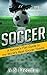 Soccer by A.S. Freeman