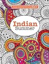 Really RELAXING Colouring Book 6: Indian Summer: A Jewelled Journey through Indian Pattern and Colour Really RELAXING Colouring Book 6: Indian Summer: A Jewelled Journey through Indian Pattern and Colour