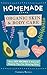 Homemade Organic Skin & Body Care by Carmen Reeves Homemade Organic Skin & Body Care by Carmen Reeves