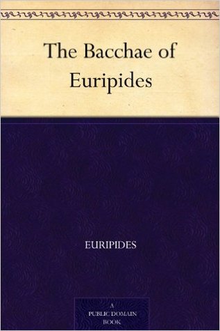 The Bacchae of Euripides
