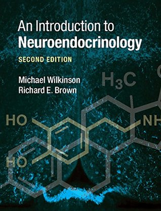 An Introduction to Neuroendocrinology (Kindle Edition)