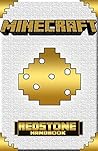 Minecraft: Redstone Handbook: Minecraft Secrets (minecraft redstone, unofficial minecraft redstone guide, minecraft secrets handbook, computer games, kids minecraft) (Minecraft Handbooks Book 4)