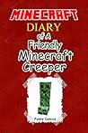 Minecraft: Diary of a Friendly Minecraft Creeper