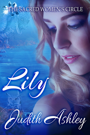 Lily: The Dragon and the Great Horned Owl (The Sacred Women's Circle #1)