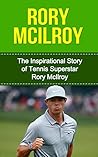 Rory McIlroy: The...