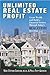 Unlimited Real Estate Profit