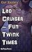 Lad Cruiser - Fun Twink Times