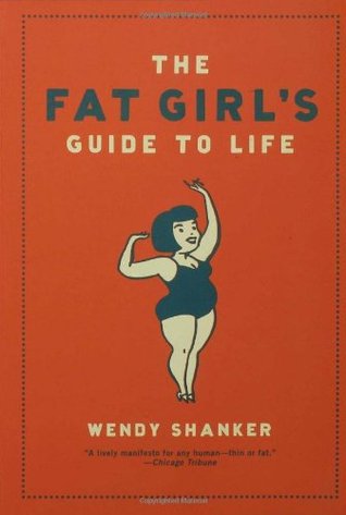 The Fat Girl's Guide to Life (Paperback)
