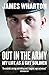 Out in the Army: My Life as a Gay Soldier