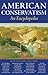 American Conservatism: An Encyclopedia