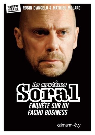 Le système soral : Enquête sur un facho business