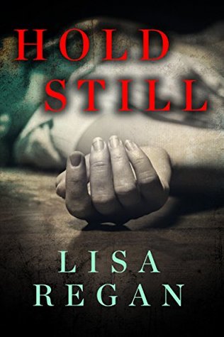 Hold Still (Jocelyn Rush, #1)