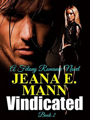 Vindicated (Felony Romance #3)